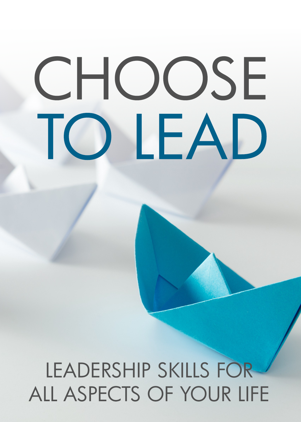 Choose to lead.