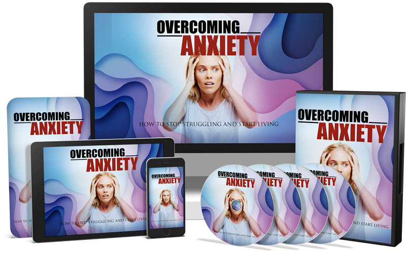 Overcoming Anxiety.