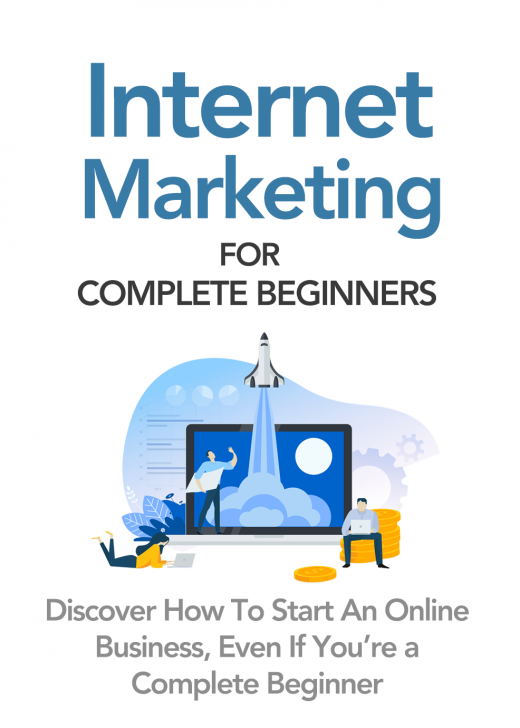 Internet Marketing For Complete Beginners.